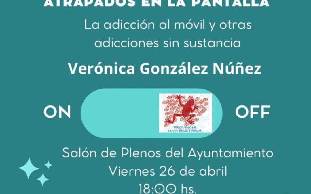 Charla ‘Atrapados en la pantalla’