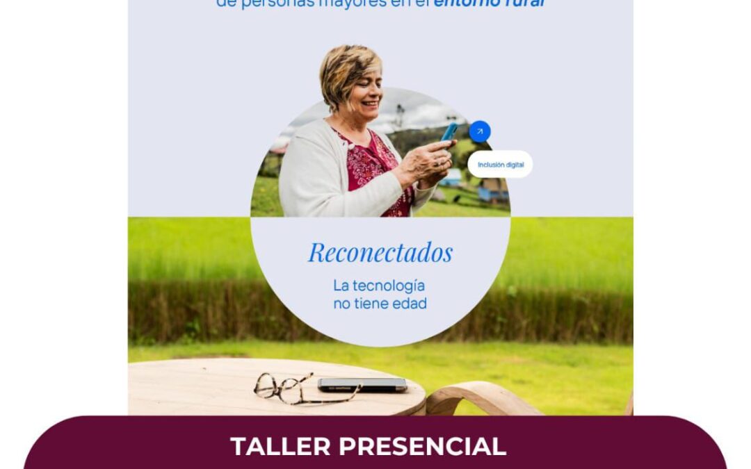 ¡Reconéctate! Taller presencial gratuito para mayores de 65 años